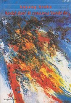 Keske Dawi Di Cenazeya Xwede De