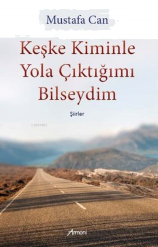 Keşke Kiminle Yola Çıktığımı Bilseydim