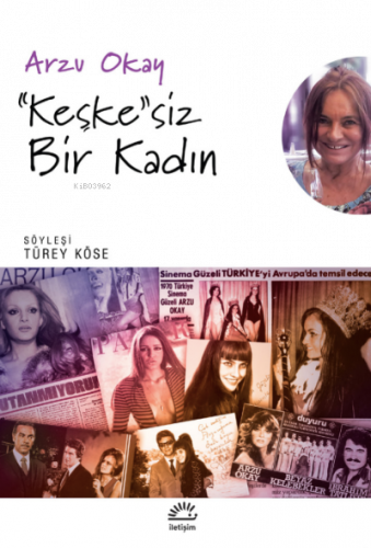 "Keşke"siz Bir Kadın ;Söyleşi Türey Köse