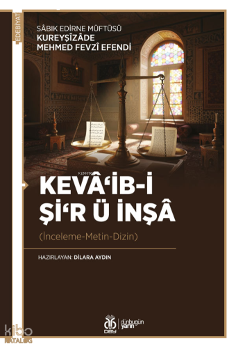 Kevâ‘ib-i Şi‘r ü İnşâ;İnceleme-Metin-Dizin