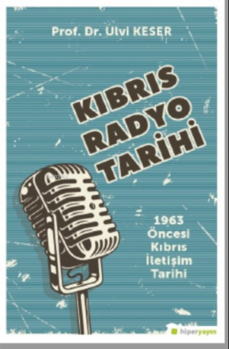 Kıbrıs Radyo Tarihi 1963 Öncesi Kıbrıs İletişim Tarihi