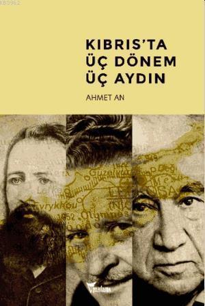 Kıbrısta Üç Dönem - Üç Aydın