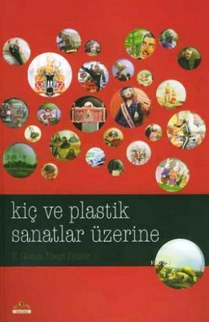 Kiç ve Plastik Sanatlar Üzerine
