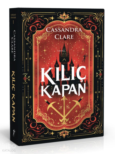 Kılıç Kapan (Ciltli);Castellane Günlükleri 1
