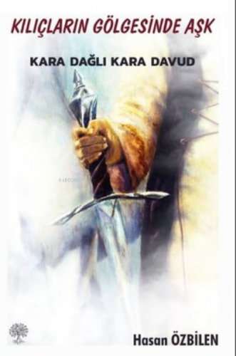 Kılıçların Gölgesinde Aşk - Kara Dağlı Kara Davud