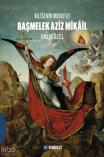 Kilisenin Muhafızı Baş Melek Aziz Mikail