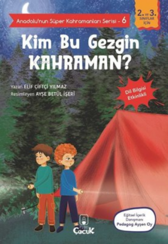 Kim Bu Gezgin Kahraman? - Anadolunun Süper Kahramanları Serisi 6 ;Dil Bilgisi Etkinlikli