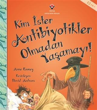 Kim İster Antibiyotikler Olmadan Yaşamayı!