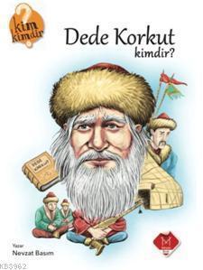 Kim Kimdir Serisi - Dede Korkut Kimdir?