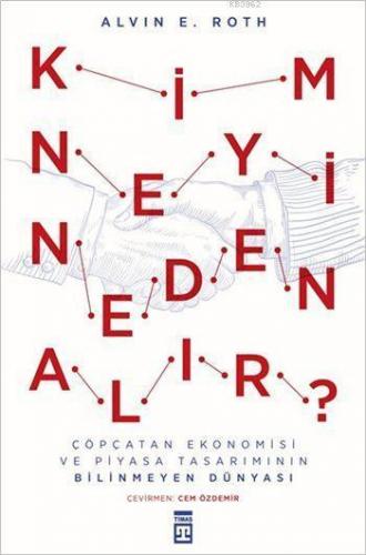 Kim Neyi Neden Alır?