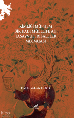 Kimliği Müphem Bir Kadı Müellife Ait Tasavvufi Risaleler Mecmuası