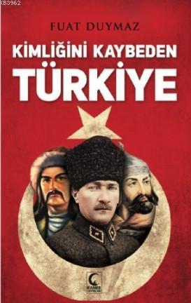 Kimliğini Kaybeden Türkiye