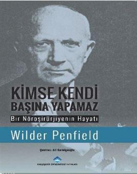 Kimse Kendi Başına Yapamaz; Bir Nöroşirürjiyenin Hayatı
