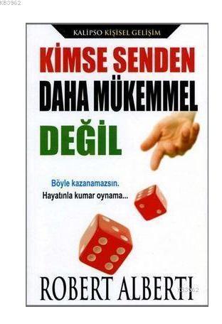 Kimse Senden Daha Mükemmel Değil