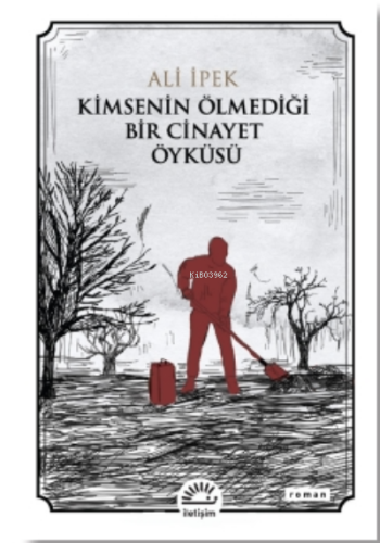 Kimsenin Ölmediği Bir Cinayet Öyküsü