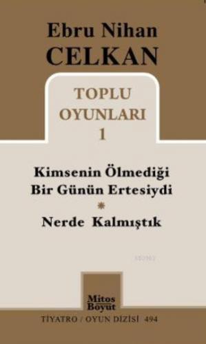Kimsenin Ölmediği Günün Ertesiydi / Nerde Kalmıştık; Toplu Oyunları 1