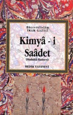 Kimya-i Saadet; Mutluluk Hazinesi