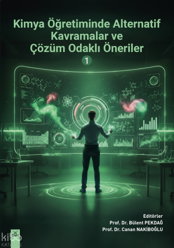 Kimya Öğretiminde Alternatif Kavramalar ve Çözüm Odaklı Öneriler 1