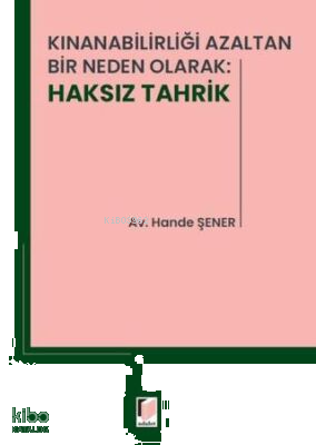 Kınanabilirliği Azaltan Bir Neden Olarak: Haksız Tahrik