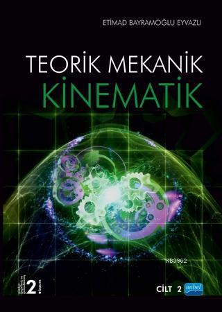 Kinematik (2.Cilt); Teorik Mekanik