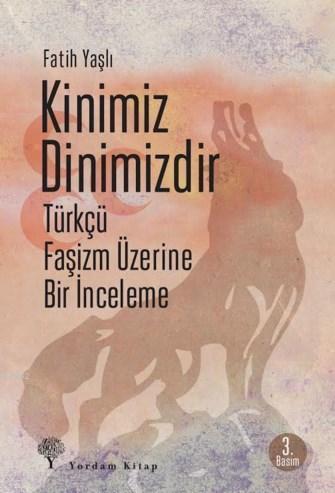 Kinimiz Dinimizdir; Türkçü Faşizm Üzerine Bir İnceleme