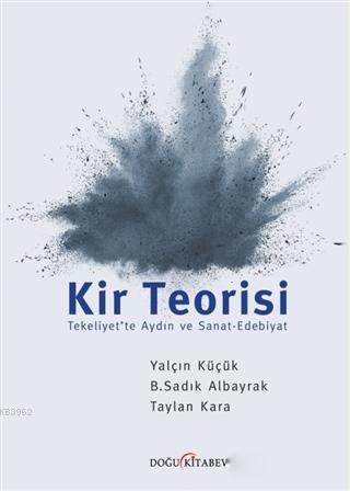 Kir Teorisi; Tekeliyet'te Aydın ve Sanat-Edebiyat