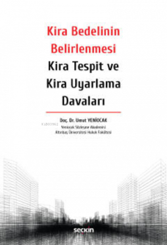 Kira Bedelinin Belirlenmesi Kira Tespit ve Kira Uyarlama Davaları