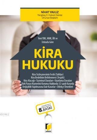 Kira Hukuku (Yeni TBK, HMK, İİK ve İstinafa Göre)