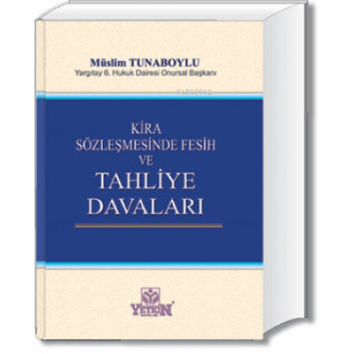 Kira Sözleşmesinde Fesih ve Tahliye Davaları