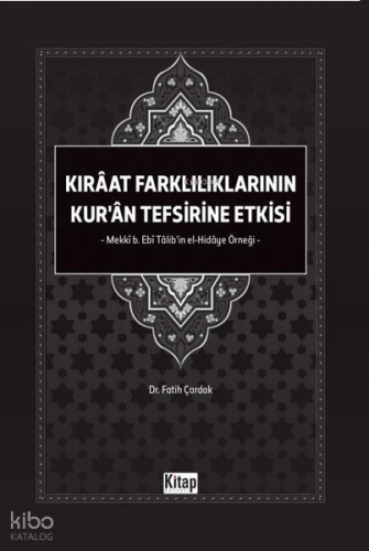 Kıraat Farklılıklarının Kur'an Tefsirine Etkisi - Mekki b. Ebi Talib'i
