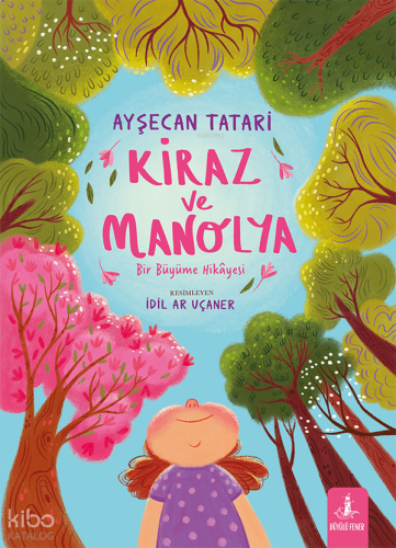 Kiraz ve Manolya;Bir Büyüme Hikâyesi