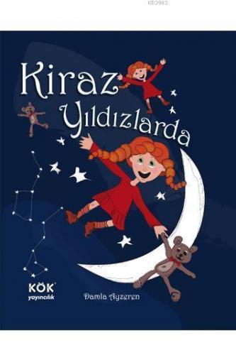 Kiraz Yıldızlarda (Ciltli); Kiraz'ın Maceraları Dizisi