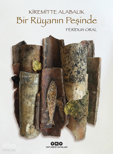 Kiremitte Alabalık;Bir Rüyanın Peşinde