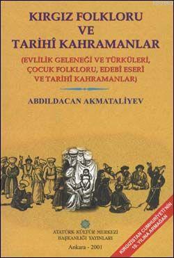 Kırgız Folkloru ve Tarihi Kahramanlar