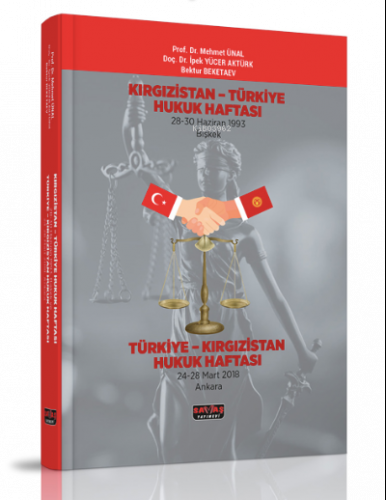 Kırgızistan-Türkiye Hukuk Haftası Türkiye- Kırgızistan Hukuk Haftası