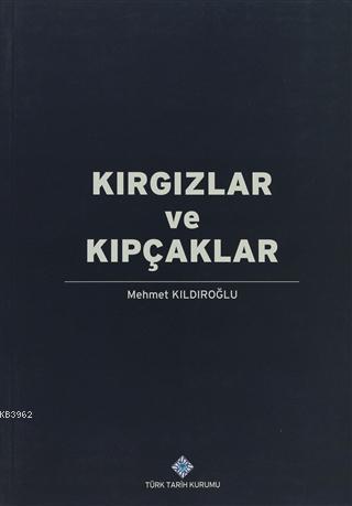 Kırgızlar ve Kıpçaklar; 9. Asrın İkinci Yarısından 16. Asra Kadar Kırgızlar ve Kıpçakların Etno-Siyasi İlişkileri