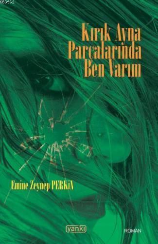 Kırık Ayna Parçalarında Ben Varım