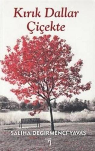 Kırık Dallar Çiçekte