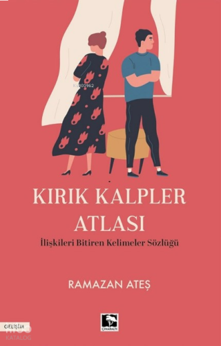 Kırık Kalpler Atlası;İlişkileri Bitiren Kelimeler Sözlüğü