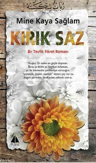 Kırık Saz; Bir Tevfik Fikret Romanı