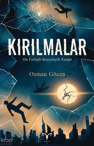 Kırılmalar;On Felsefi-Sosyolojik Kurgu
