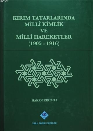 Kırım Tatarlarında Milli Kimlik ve Milli Hareketler (1905-1916)