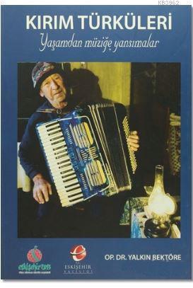 Kırım Türküleri; Yaşamdan Müziğe Yansımalar