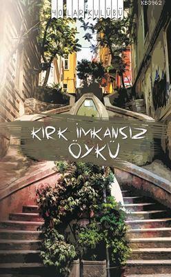 Kırk İmkansız Öykü