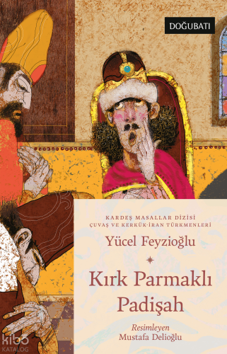 Kırk Parmaklı Padişah;Çuvaş ve Kerkük-İran Türkmenleri Masalları