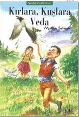 Kırlara, Kuşlara Veda