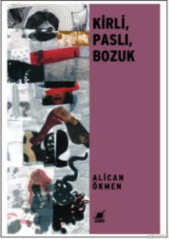 Kirli, Paslı, Bozuk