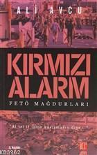 Kırmızı Alarm; Fetö Mağdurları