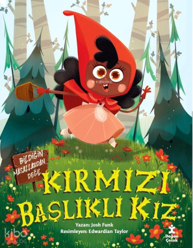 Kırmızı Başlıklı Kız - Bildiğin Masallardan Değil