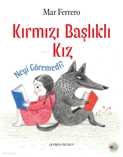 Kırmızı Başlıklı Kız Neyi Göremedi?